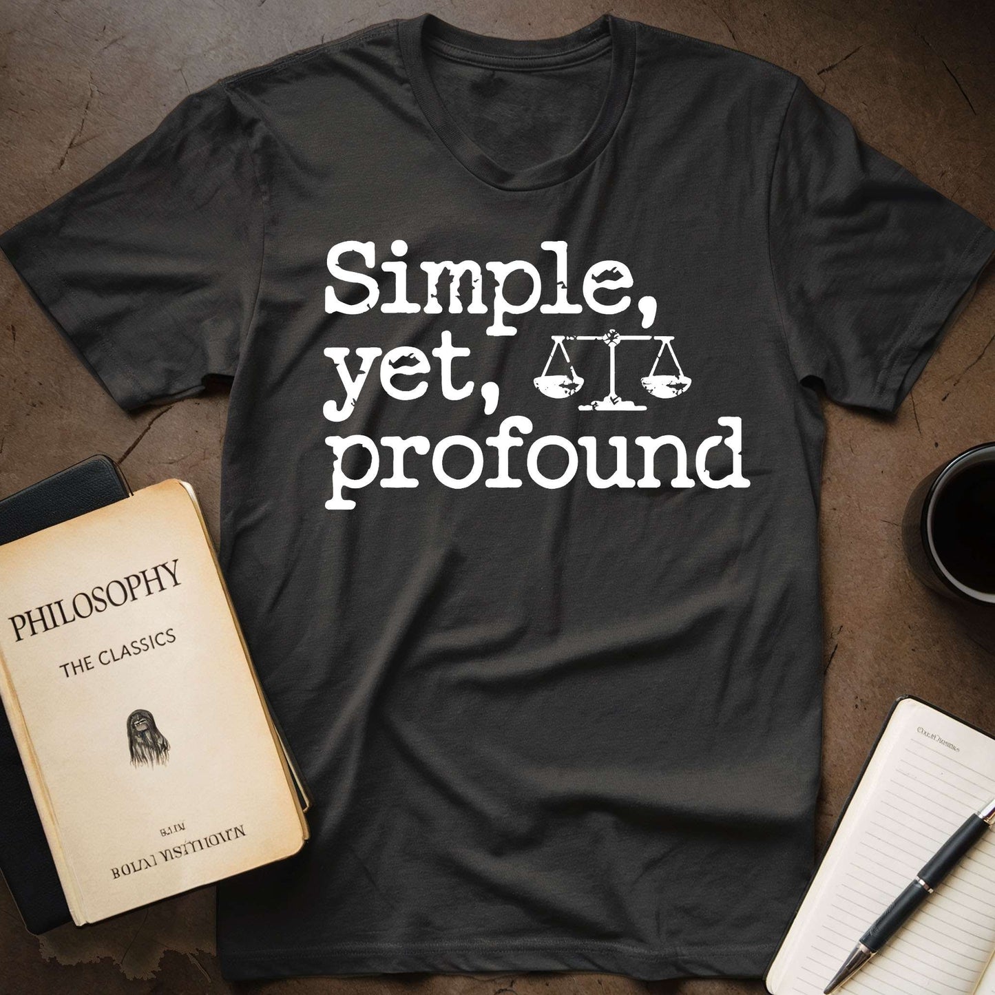 Simple yet Profound T-Shirt