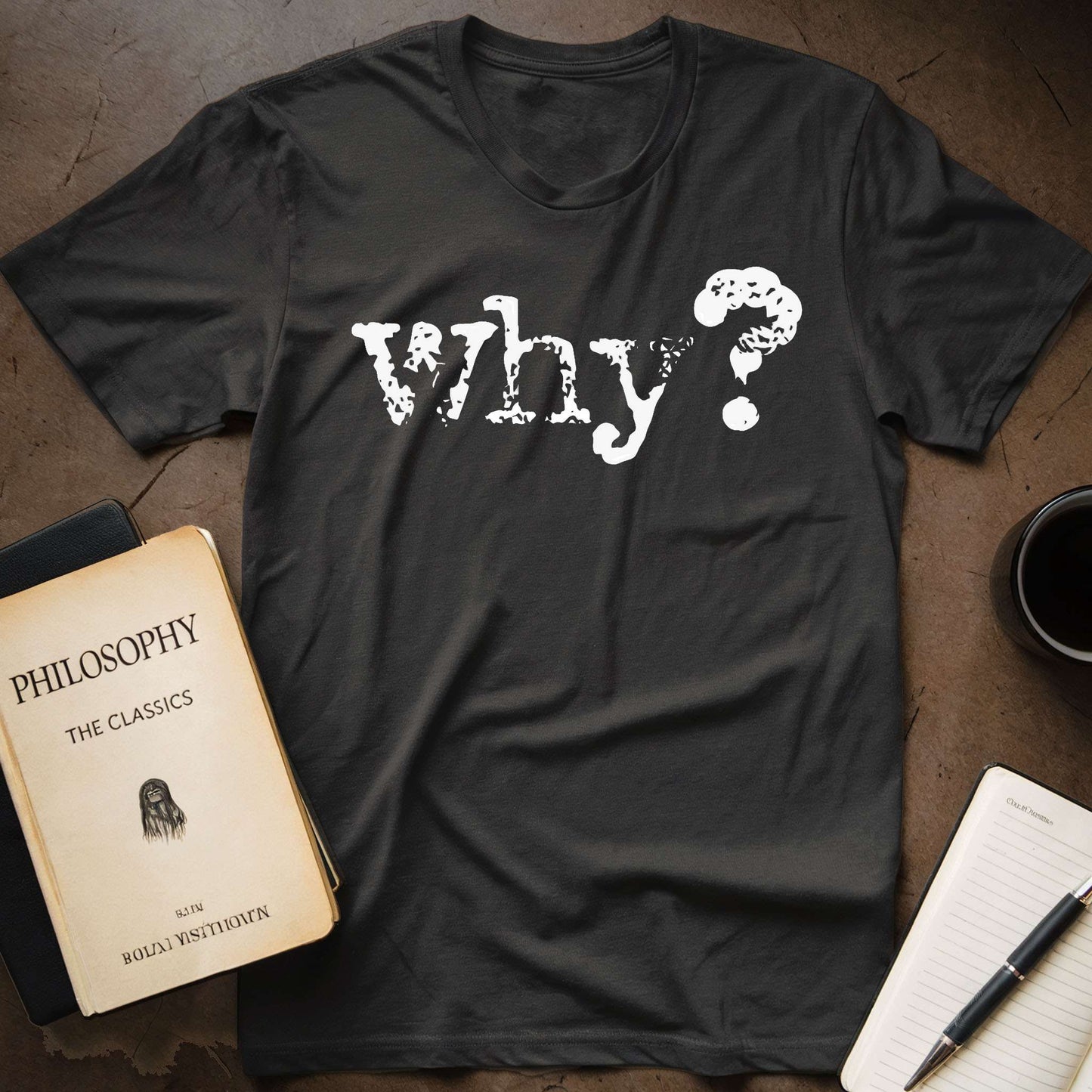 Why? T-Shirt