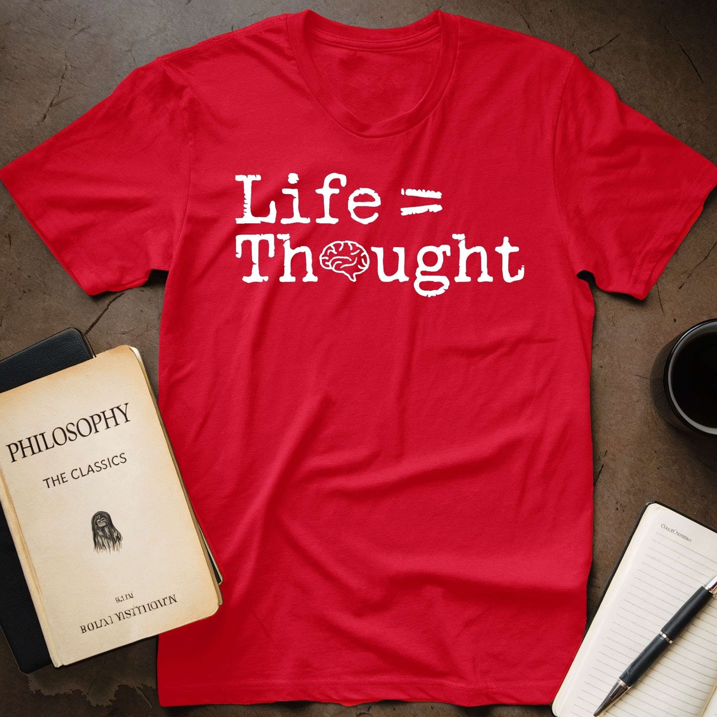 Life = Thought T-Shirt