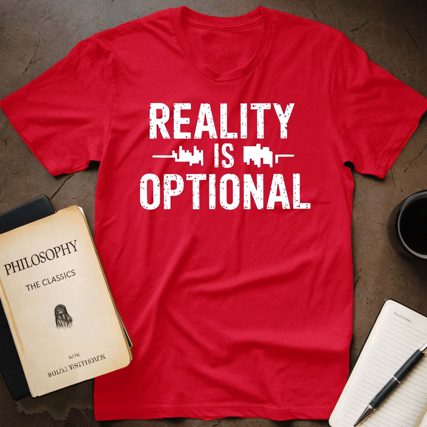 Reality is Optional T-Shirt