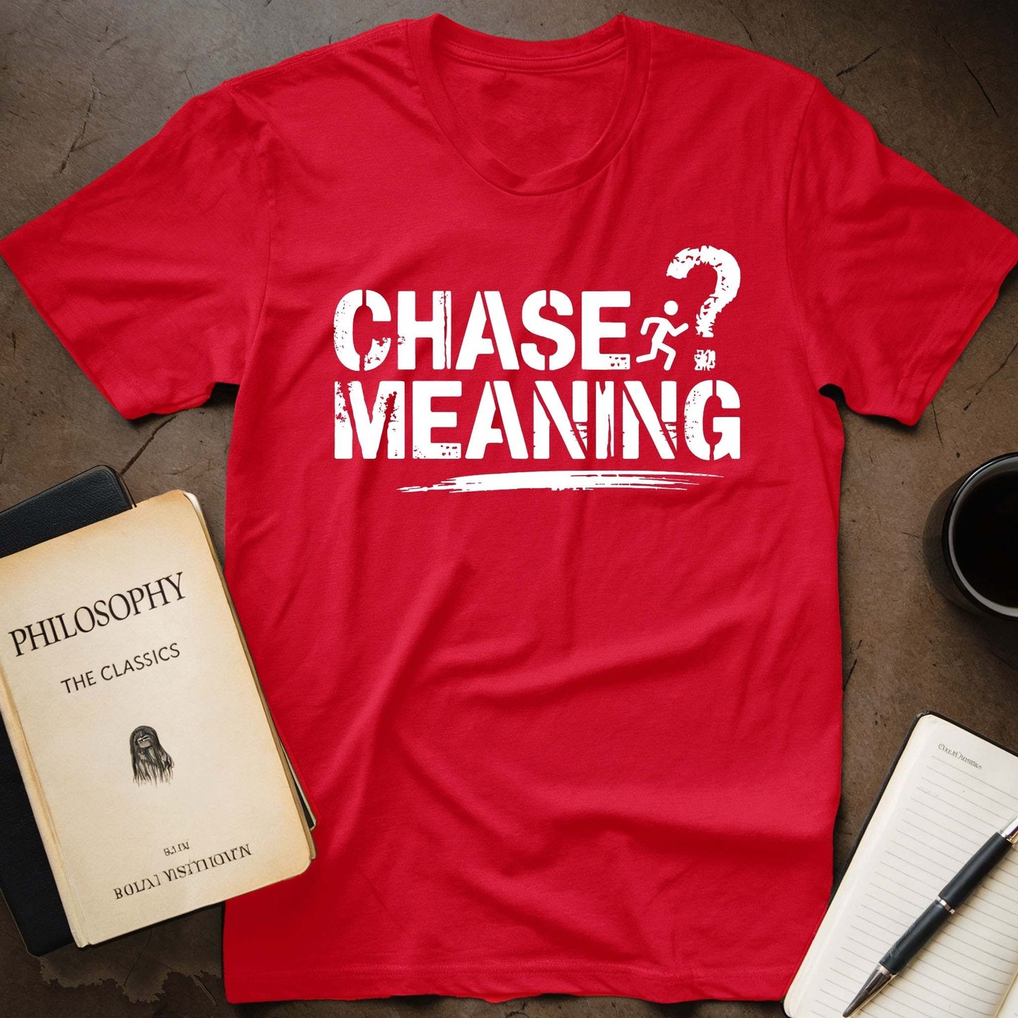 Chase Meaning T-Shirt