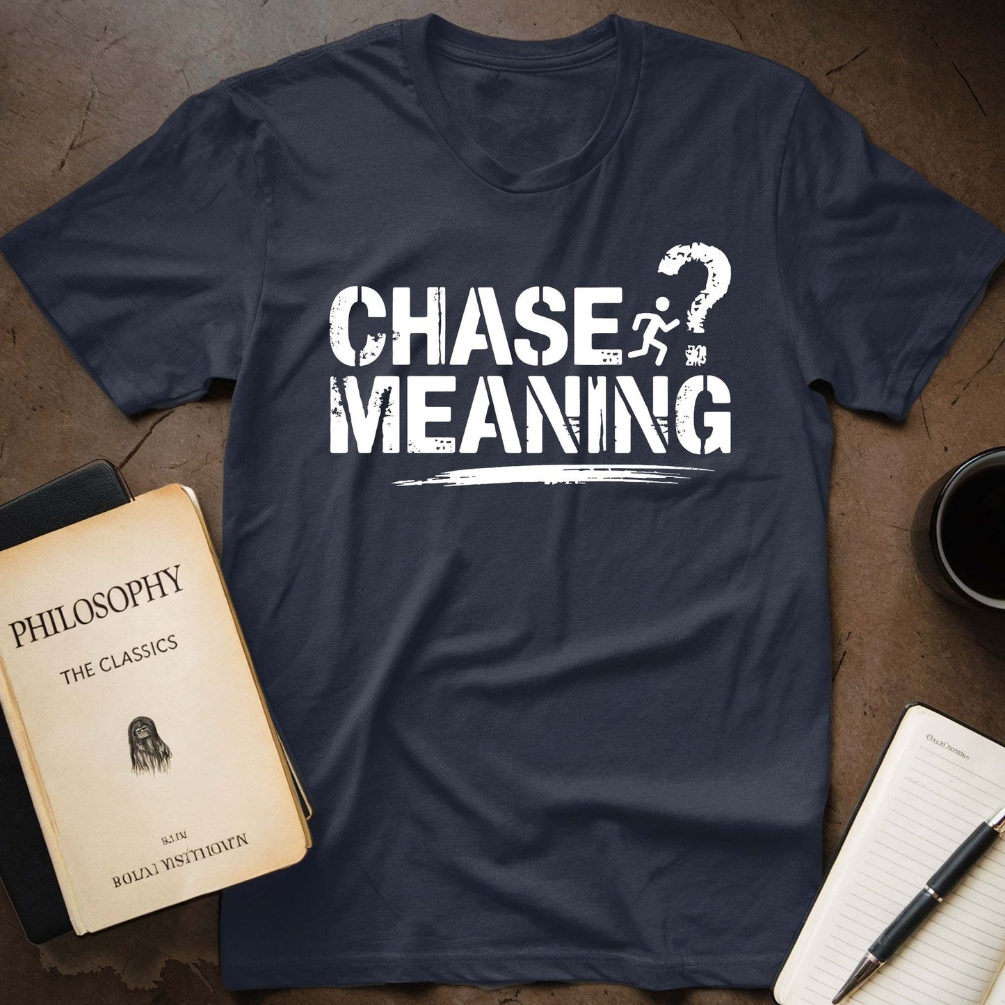 Chase Meaning T-Shirt