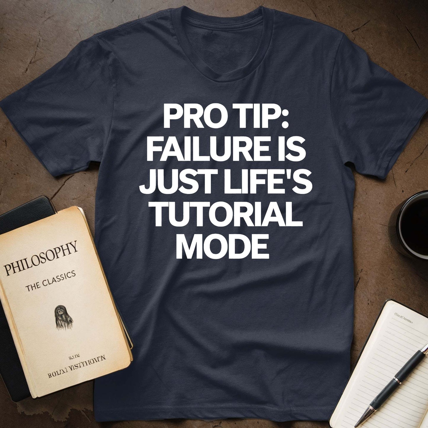 Pro Tip: Failure is Just Life's Tutorial Mode T-Shirt