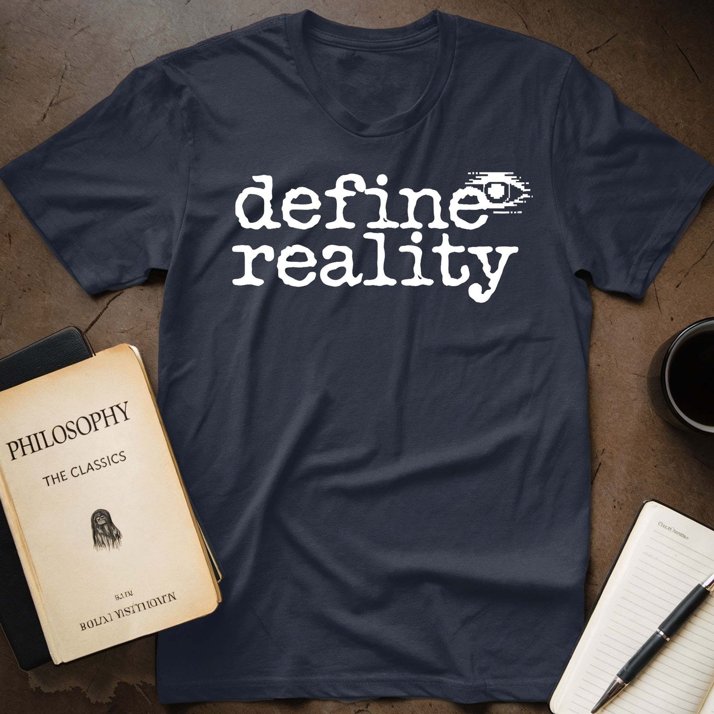 Define Reality T-Shirt