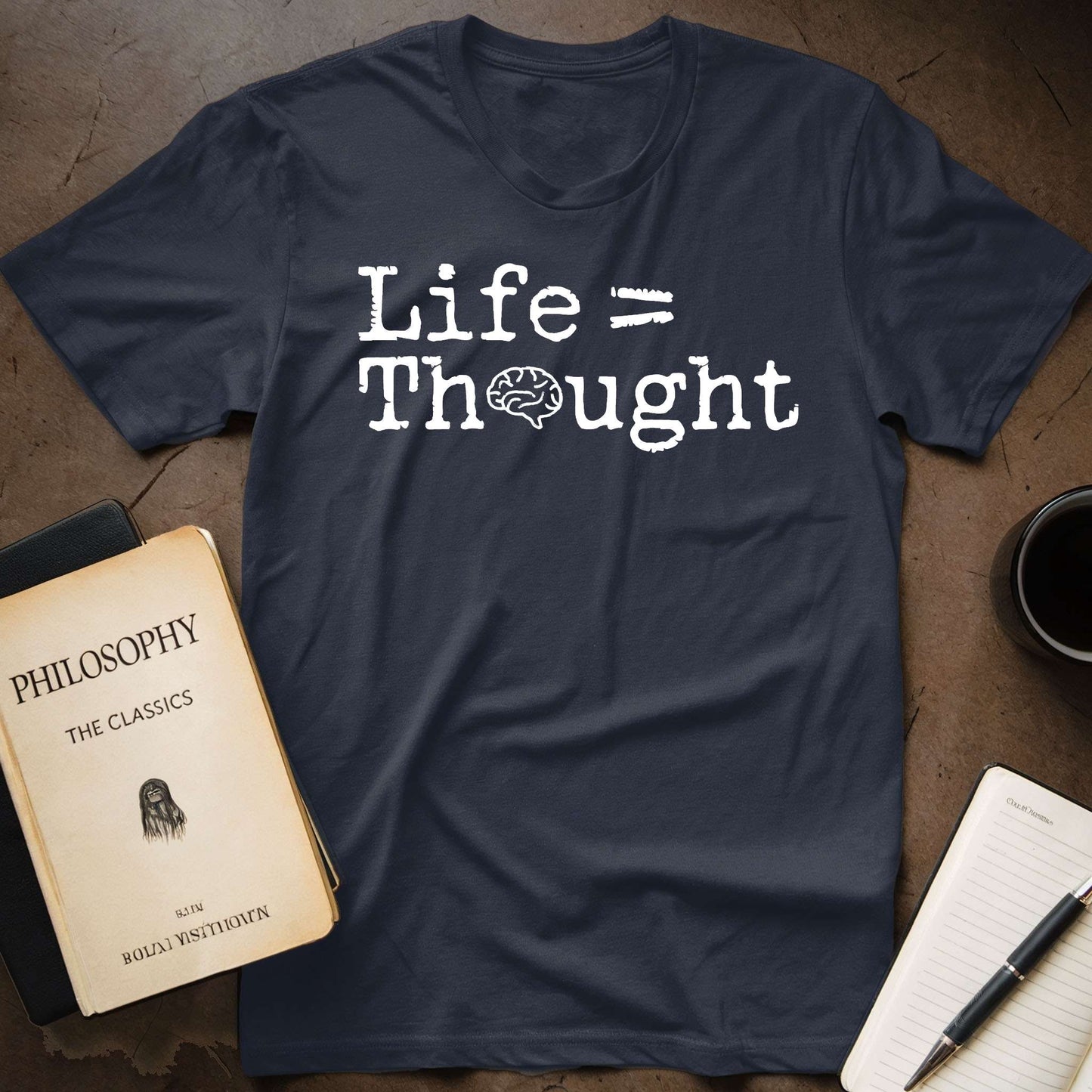 Life = Thought T-Shirt