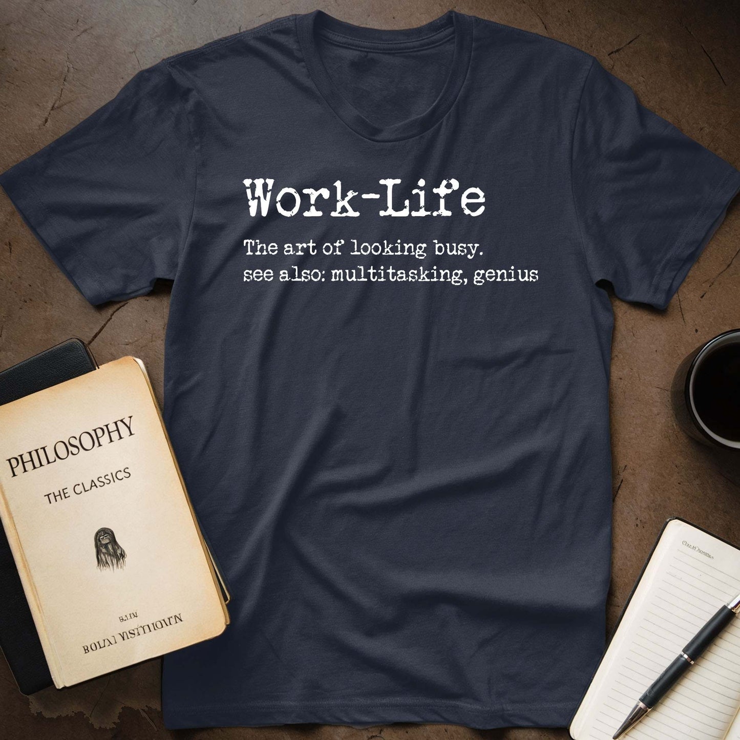 Work-Life The Art Of Looking Busy. See Also: Multitasking, Genius T-Shirt